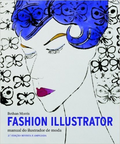 Fashion Illustrator. Manual do Ilustrador de Moda