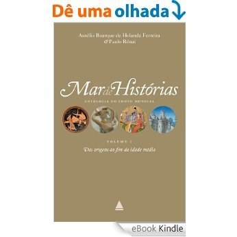 Das origens ao fim da Idade Média: Coleção Mar de histórias v.1 (Mar de histórias : antologia do conto mundial) [eBook Kindle]