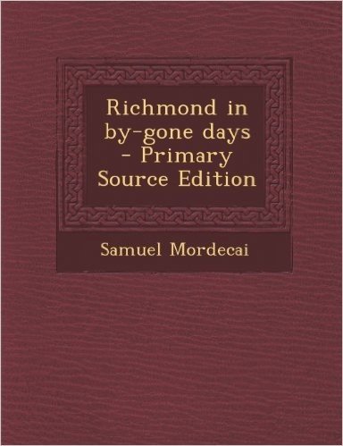 Richmond in By-Gone Days