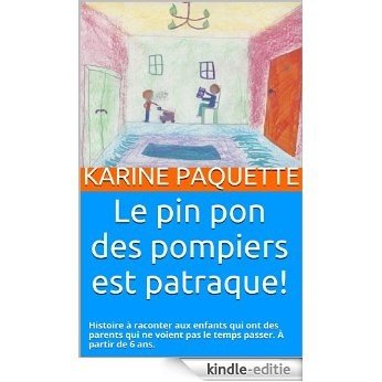 Le pin pon des pompiers est patraque!: A partir de 6 ans. (French Edition) [Kindle-editie]