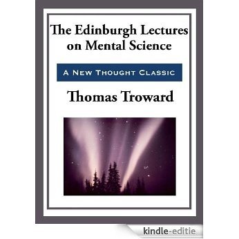 The Edinburgh Lectures on Mental Science (Unabridged Start Publishing LLC) [Kindle-editie]