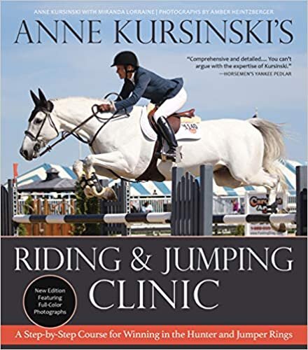 indir Anne Kursinski&#39;s Riding and Jumping Clinic: New Edition: A Step-By-Step Course for Winning in the Hunter and Jumper Rings