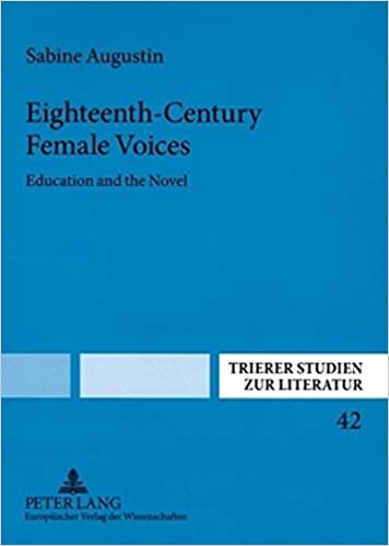 indir Eighteenth-Century Female Voices: Education and the Novel (Trierer Studien zur Literatur, Band 42)