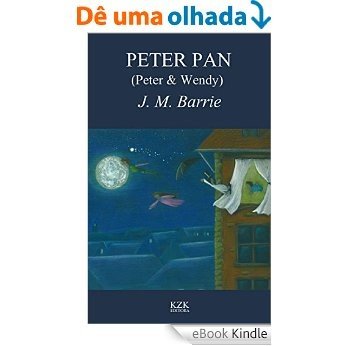 Peter Pan: Peter & Wendy [eBook Kindle]