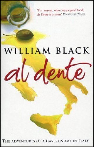 Al Dente: The Adventures of a Gastronome in Italy