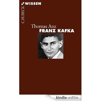 Franz Kafka: Leben und Werk (Beck'sche Reihe) [Kindle-editie]