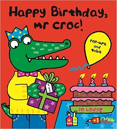 Happy Birthday, MR Croc!
