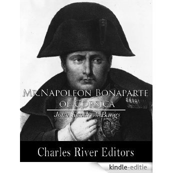 Mr. Napoleon Bonaparte of Corsica (Illustrated) (English Edition) [Kindle-editie]