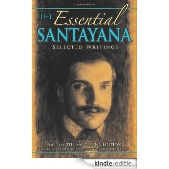 The Essential Santayana: Selected Writings (American Philosophy) [Kindle-editie]