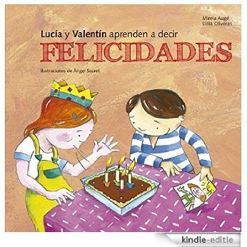 Lucia y Valentín aprenden a decir felicidades (Buenas Maneras) [Kindle-editie]