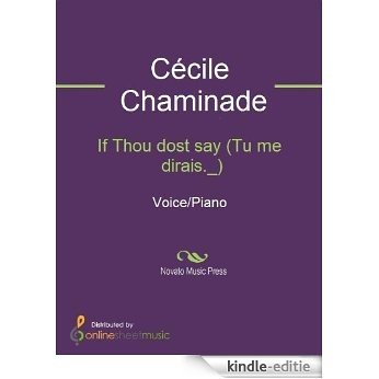 If Thou dost say (Tu me dirais._) [Kindle-editie]