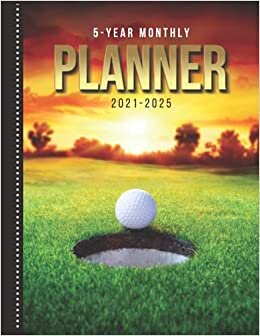 indir 5-Year Monthly Planner 2021-2025: Dated 8.5x11 Calendar Book With Whole Month on Two Pages / Golf Ball Green at Sunset - Golfer Art Photo / Organizer ... - Charts / 60-Month Life Journal Diary Gift