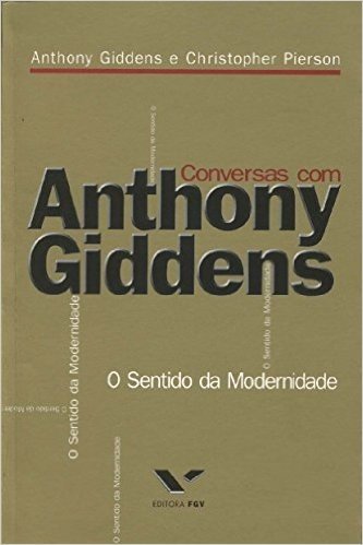 Conversas com Anthony Giddens