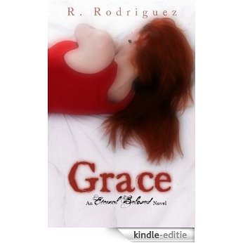 Grace: An Eternal Beloved Novel (Eternal Beloved Novel Series Book 1) (English Edition) [Kindle-editie]