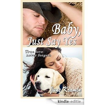 Baby, Just Say Yes (English Edition) [Kindle-editie]
