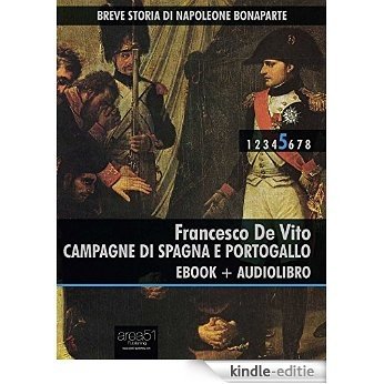Breve storia di Napoleone Bonaparte vol. 5: Campagne di Spagna e Portogallo (Italian Edition) [Kindle-editie]