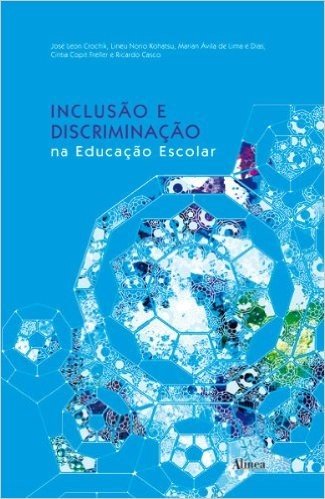 Inclusao E Discriminaçao Na Educaçao Escolar
