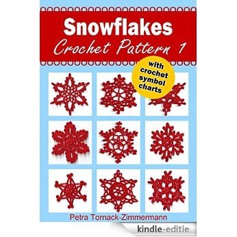 SNOWFLAKES Crochet Pattern 1: with crochet symbol charts (English Edition) [Kindle-editie]