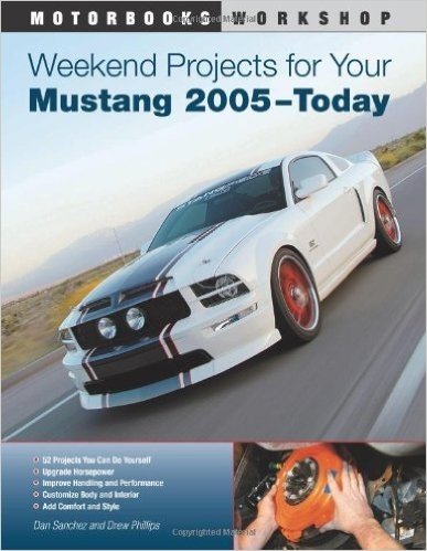 Weekend Projects for Your Mustang 2005-Today