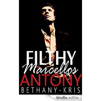 Filthy Marcellos: Antony (English Edition) [Kindle-editie]