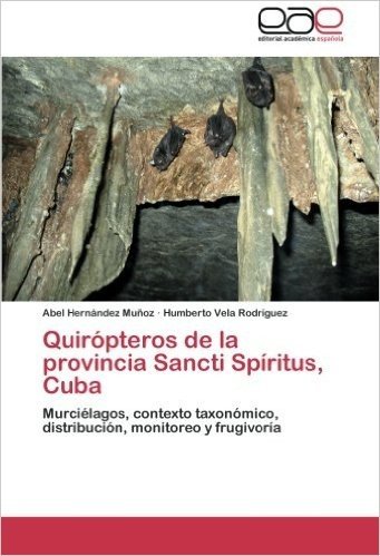 Quiropteros de La Provincia Sancti Spiritus, Cuba