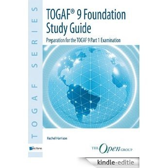TOGAFTM Version 9 Foundation Study Guide (TOGAF SERIES) [Kindle-editie]