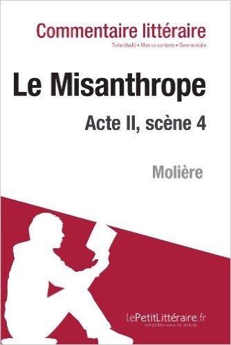 Le Misanthrope de Molière - Acte II, scène 4: Commentaire de texte