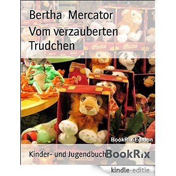 Vom verzauberten Trudchen: und andere Erzählungen (German Edition) [Kindle-editie]