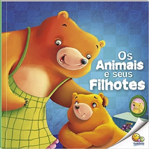 Animais e Seus Filhotes - Nível 1. Coleção Pequenos Leitores!