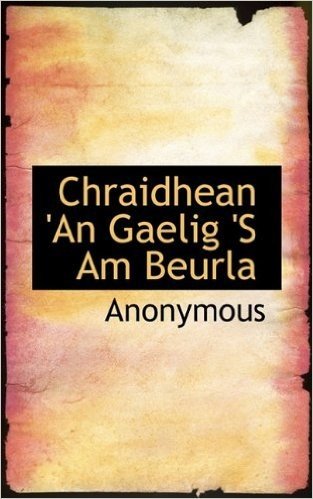 Chraidhean 'an Gaelig 's Am Beurla