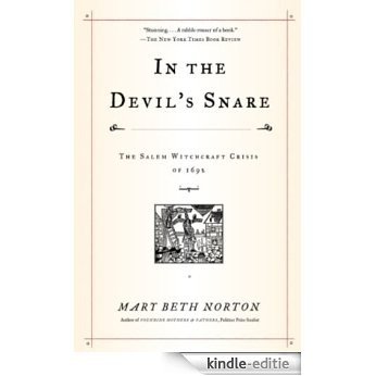 In the Devil's Snare: The Salem Witchcraft Crisis of 1692 [Kindle-editie] beoordelingen