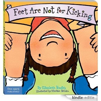 Feet Are Not for Kicking (Board Book) (Best Behavior Series) (English Edition) [Kindle-editie]