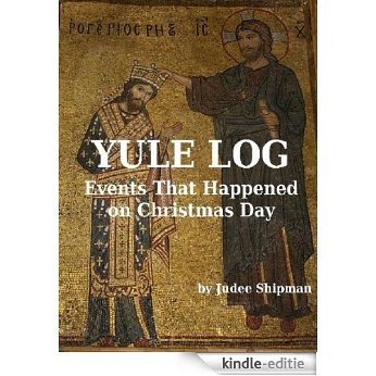 YULE LOG: Events That Happened on Christmas Day (English Edition) [Kindle-editie] beoordelingen