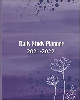 Daily Study Planner 2021- 2022: Student Planner, College Planner, Planner Homeschool and University Dairy... or High School Student Planner for Academic | 8x10
