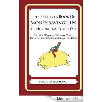 The Best Ever Book of Money Saving Tips For Nottingham Forest Fans (English Edition) [Kindle-editie]