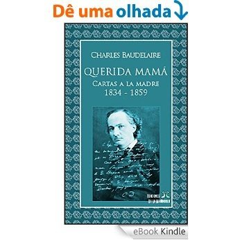 Querida mamá - Cartas a la madre 1834-1859 (Spanish Edition) [eBook Kindle]