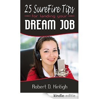 25 SureFire Tips For Landing Your Dream Job (English Edition) [Kindle-editie] beoordelingen