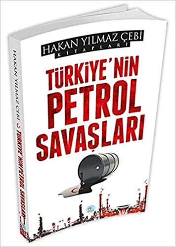 indir Türkiye&#39;nin Petrol Savaşları