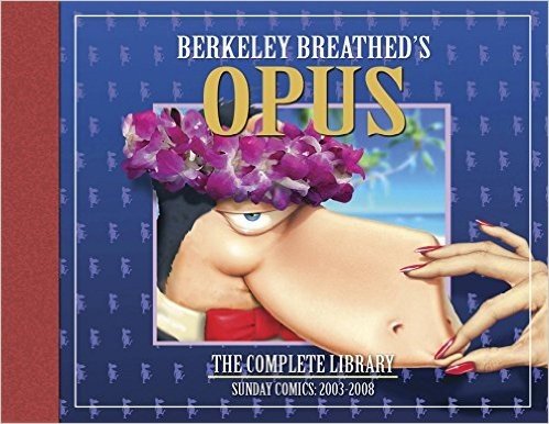 Opus: The Complete Library: Sunday Comics: 2003-2008