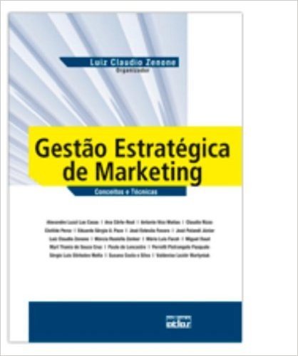 Gestão Estratégica de Marketing. Conceitos e Técnicas
