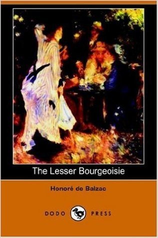 The Lesser Bourgeoisie (the Middle Classes) (Dodo Press)