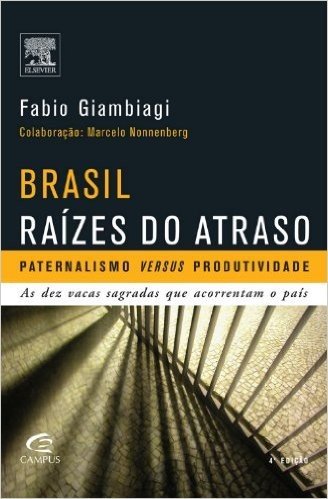Brasil. Raízes do Atraso