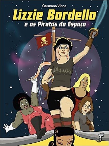 Lizzie Bordello e as Piratas do Espaço