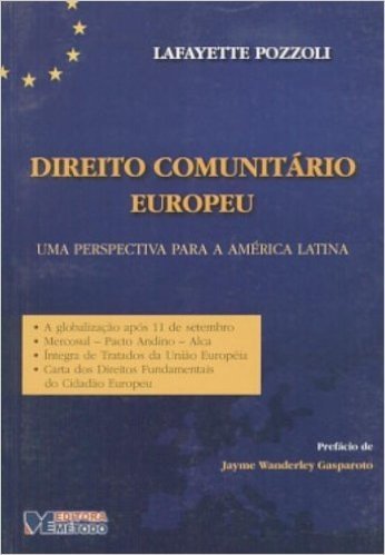Direito Comunitário Europeu. Uma Perspectiva Para A América Latina