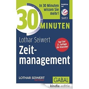 30 Minuten Zeitmanagement (German Edition) [Kindle-editie]