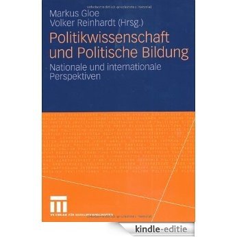Politikwissenschaft und Politische Bildung: Nationale und internationale Perspektiven [Kindle-editie]