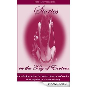 Stories in the Key of Erotica (English Edition) [Kindle-editie]