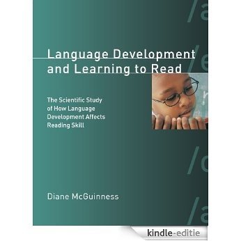 Language Development and Learning to Read: The Scientific Study of How Language Development Affects Reading Skill (Bradford Books) (English Edition) [Kindle-editie]