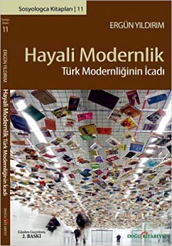 indir HAYALİ MODERNLİK: Türk Modernliğinin İcadı