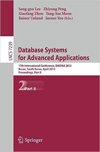 Database Systems for Advanced Applications: 17th International Conference, DASFAA 2012, Busan, South Korea, April 15-18, 2012, Proceedings, Part II baixar